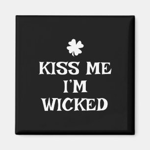 Aimant Drôle Kiss Me I'm Wicked St. Patrick's Day 