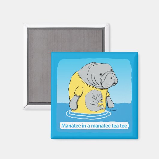 Aimant Drôle Manatee dans un thé Tea Tee (Recto/Verso)