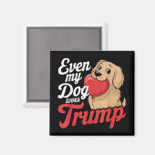 Aimant Drôle Même Mes Chiens Aiment Trump, Les Partisans (Recto/Verso)
