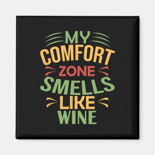 Aimant Drôle Mon espace de confort sent le vin (Devant)