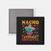 Aimant Drôle moyen employé Nacho moyen employé Mexi (Recto/Verso)