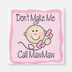 Aimant Drôle ne me faites pas l'appel MawMaw