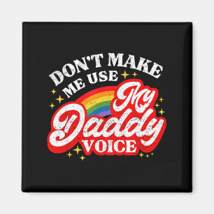 Aimant Drôle N'utilisez Pas La Voix De Papa Lgbt