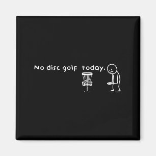 Aimant Drôle Pas De Disc Golf Aujourd'hui Humour Sarcasti