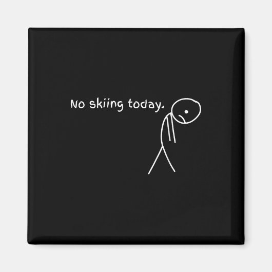 Aimant Drôle Pas de ski aujourd'hui (Devant)