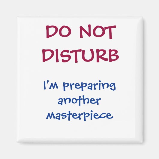 Aimant Drôle Personnalisé Ne Dérangez Pas L'Aimant (Devant)