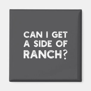 Aimant Drôle Puis-Je Avoir Un Côté Ranch Citation Sarcasm