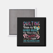 Aimant Drôle Quilting Quilting Garde Mes Mains Occupées (Recto/Verso)