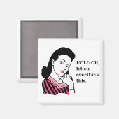 Aimant Drôle Rétro Femme Laissez-moi réfléchir à ça (Recto/Verso)