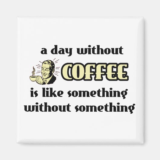 Aimant drôle sans café humour (Devant)
