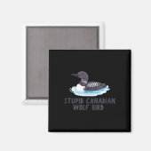 Aimant Drôle stupide loon oiseau loup canadien (Recto/Verso)