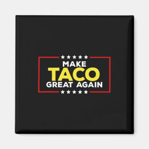 Aimant Drôle Taco Trump Toujours Abandonne Faire Taco Gre