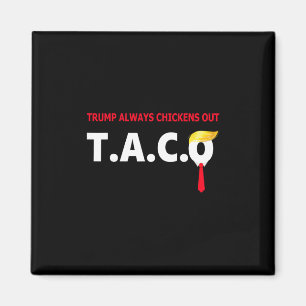 Aimant Drôle Taco Trump Toujours Abandonne T.a.c.o 4 