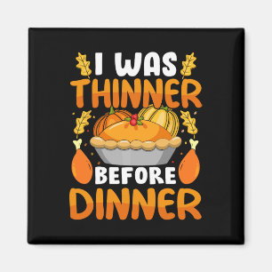 Aimant Drôle Thanksgiving J'Étais Plus Mince Avant Le Dîn