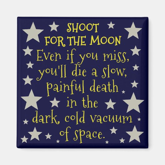 Aimant Drôle tir démotivationnel pour l'espace extra-atmo (Devant)