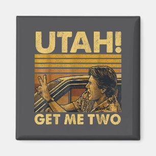 Aimant Drôle Utah Obtenez-Moi Deux Citation Vintage Graph