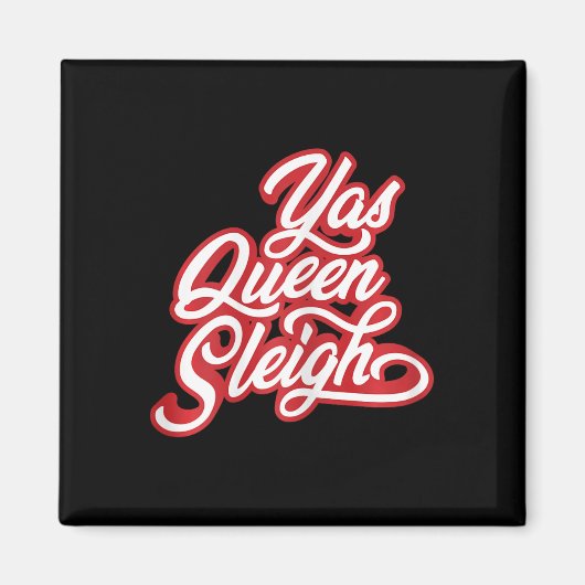 Aimant Drôle Yas Queen Sleigh (Devant)