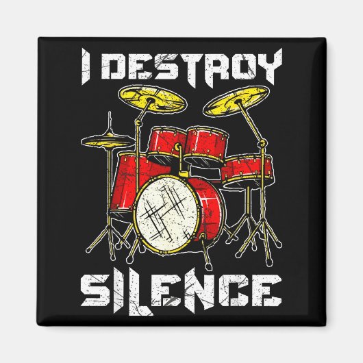 Aimant Drum Percussionist Drummers I Destroy Silence Drum (Devant)