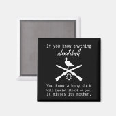 Aimant Duck Hunting Quote - Funny Hunter Gift Cute Hunt G (Recto/Verso)