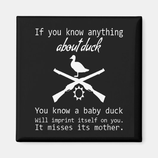Aimant Duck Hunting Quote - Funny Hunter Gift Cute Hunt G (Devant)