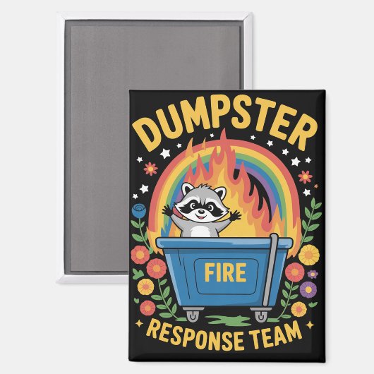 Aimant Dumpster Fire Response Team Sarcasm Meme Funny  (Recto/Verso)