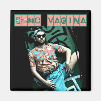 Aimant e=mcvagina