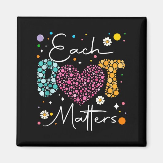 Aimant Each Dot Matters Polka Dot Lover Happy Dot Day (Devant)