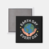 Aimant Earth Day Every Day Eco-friendly Nature Lover Desi (Recto/Verso)