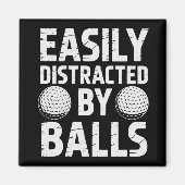 Aimant Easily Distracted by Balls Funny Golf Lover  (Devant)