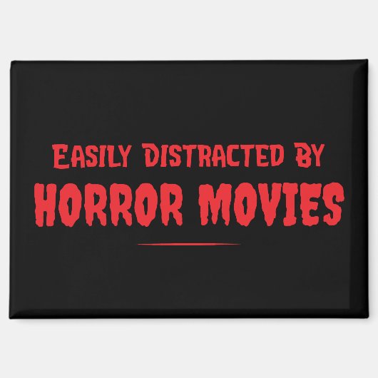 Aimant Easily Distracted By Horror Movies Slasher Film (Recto)
