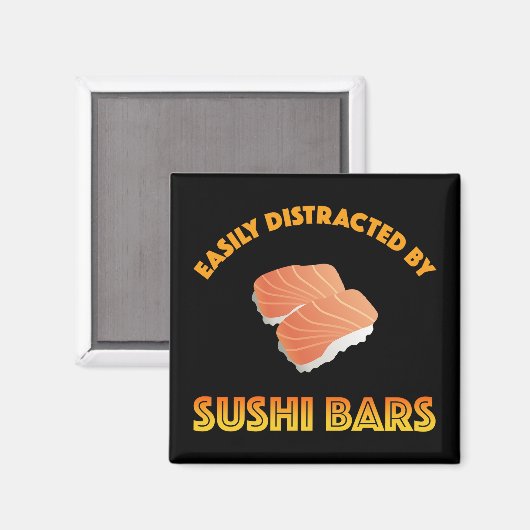 Aimant Easily Distracted By Sushi Bars (Recto/Verso)