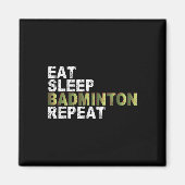 Aimant Eat Sleep Badminton Repeat  (Devant)
