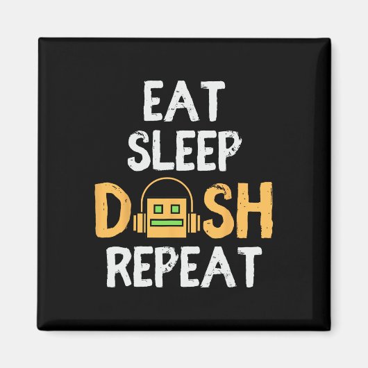 Aimant Eat Sleep Dash Répéter le jeu vidéo Géométrie Dash (Devant)
