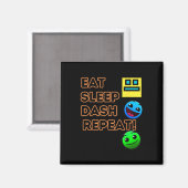 Aimant Eat Sleep Dash Répéter Video Game Géométrie Vidéo (Recto/Verso)