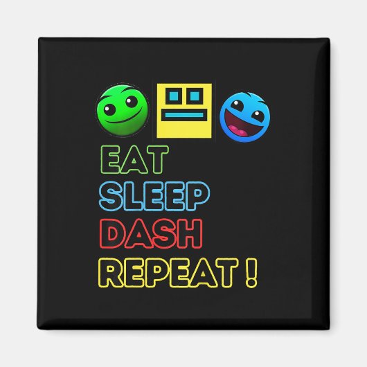 Aimant Eat Sleep Dash Répéter Video Game Géométrie Vidéo (Devant)