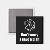 Aimant Échec D20 Ne vous inquiétez pas j'ai un plan (Recto/Verso)