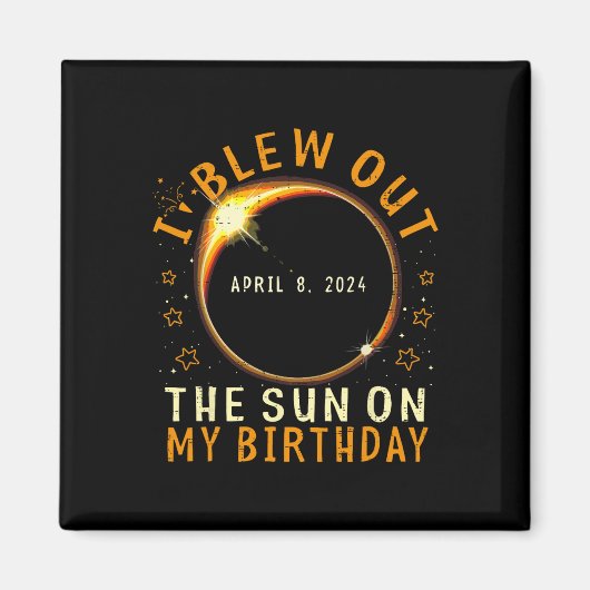 Aimant Eclipse Anniversaire J'Ai Éclaté Le Soleil À Mon A (Devant)