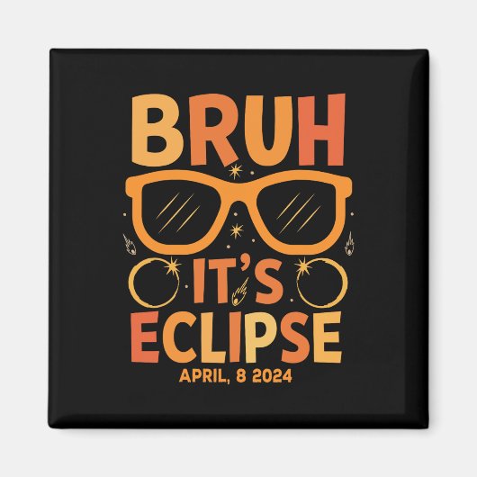 Aimant Éclipse Solaire Pour Les Enfants Bruh Son Éclipse (Devant)