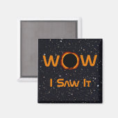 Aimant Éclipse Solaire Total WOW Je L'Ai Vu (Recto/Verso)