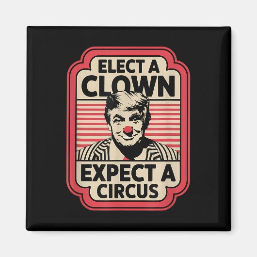 Aimant Élection D'Un Clown Attendez-Vous À Une Impression (Devant)