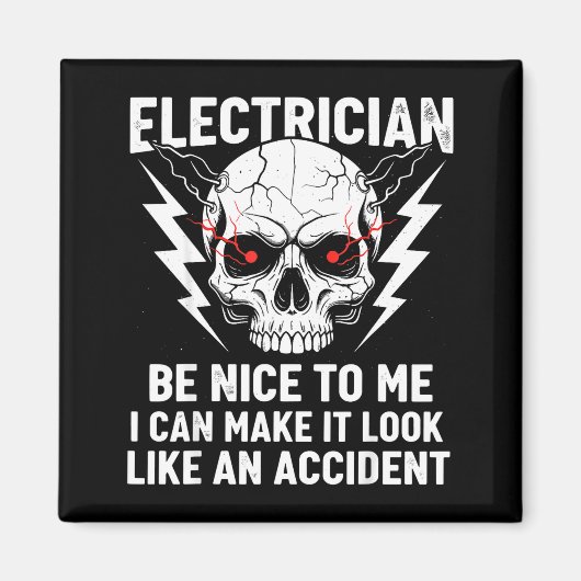 Aimant Electrician Humor Be Nice To Me Funny Electrician (Devant)