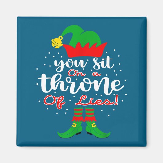 Aimant Elf Quotes You Sit On A Throne Of Lies ! Christmas (Devant)