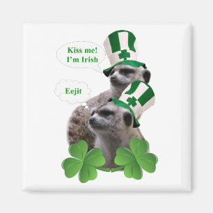 Aimant Embrasse-moi Je suis un meerkat design irlandais
