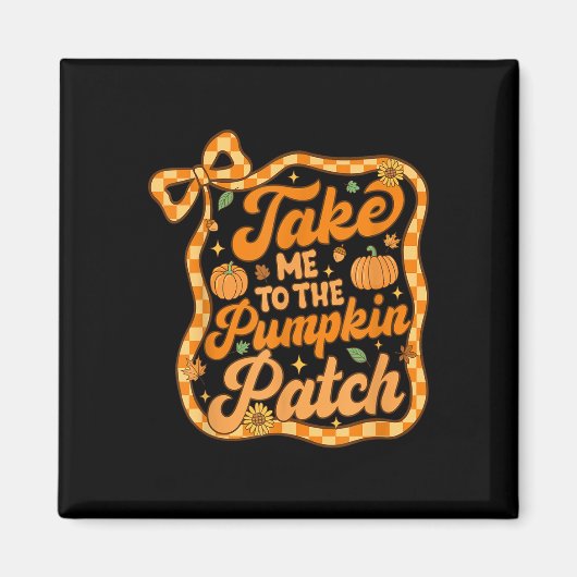 Aimant Emmenez-Moi Au Citrouille Patch Thanksgiving Autom (Devant)