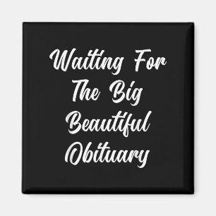 Aimant En Attendant La Grande Belle Nécrologie Funny Sayi