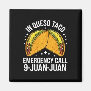Aimant En cas d'urgence taco au fromage appelez 9 Juan Ju