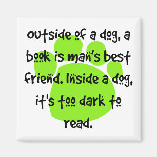 Aimant En dehors de d'un chien, un livre est le meilleur