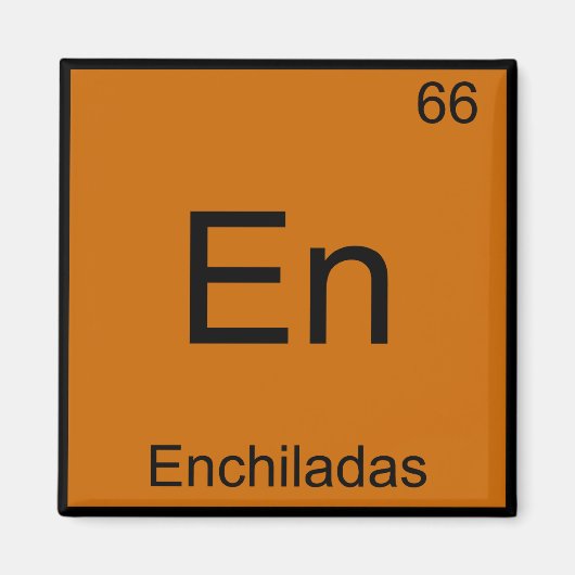 Aimant En - Enchiladas Funny Chimie Élément Symbole Tee (Devant)