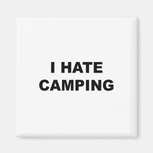 Aimant En Haut Qui Dit Que Je Déteste Camping Drôle Parce