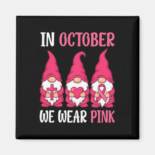 Aimant En Octobre Nous Portons Les Gnomes Roses Le Cancer